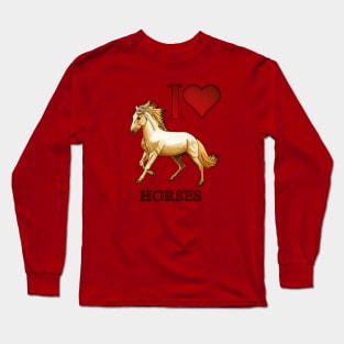 I Love Horses Long Sleeve T-Shirt